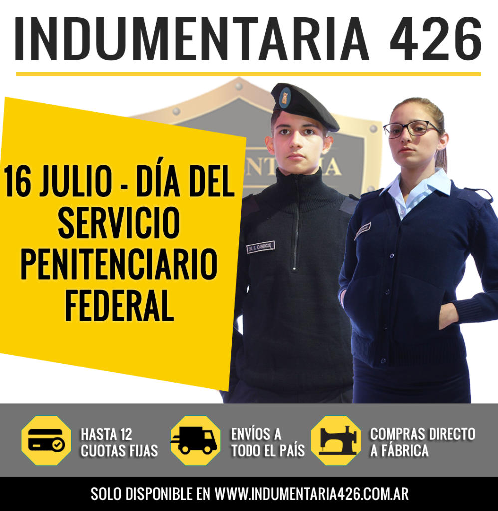 Desde Indumentaria 426, celebramos el 16 de Julio, un nuevo día del Servicio Penitenciario Federal (SPF) y del agente penitenciario.